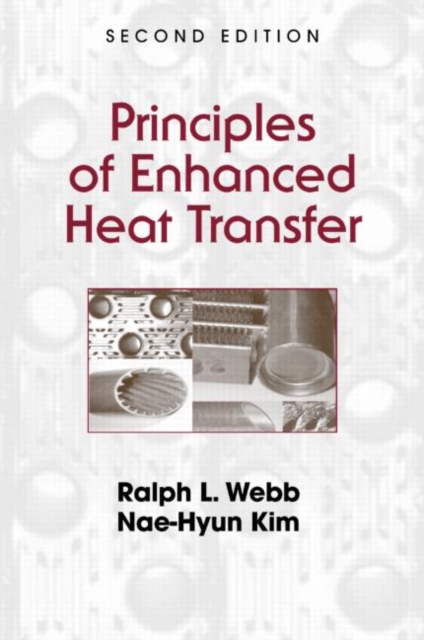 Principles of Enhanced Heat Transfer, Hardback Book