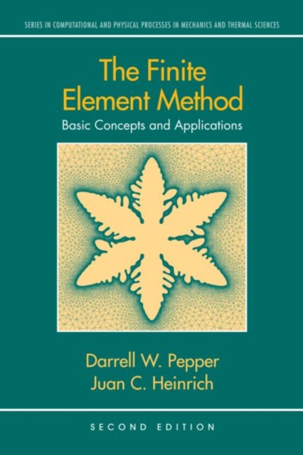 The Finite Element Method : Basic Concepts and Applications, Hardback Book