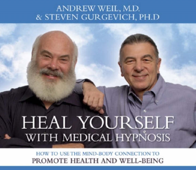 Heal Yourself with Medical Hypnosis : The Most Immediate Way to Use Your Mind-Body Connection!, CD-Audio Book