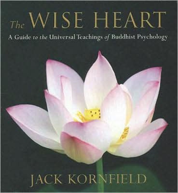 Wise Heart : Perennial Strategies for Enlightened Living, CD-Audio Book