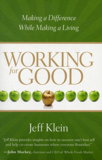 Working for Good : Making a Difference While Making a Living, Paperback / softback Book
