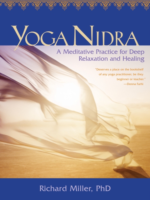 Yoga Nidra : A Meditative Practice for Deep Relaxation and Healing, Paperback / softback Book