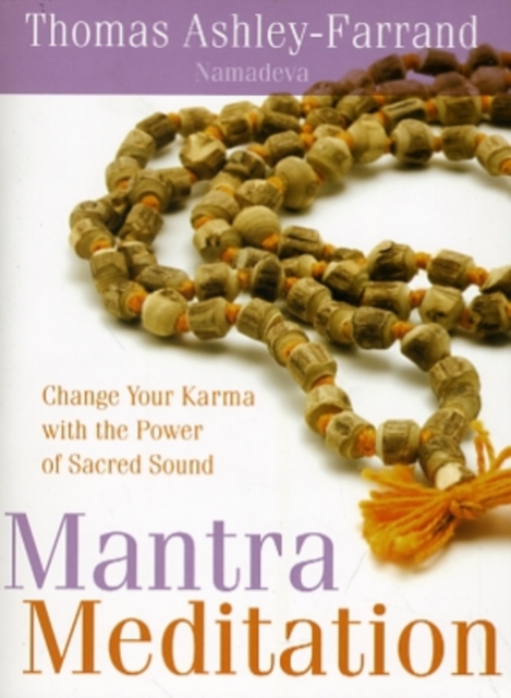 Mantra Meditation : Change Your Karma with the Power of Sacred Sound, Paperback / softback Book