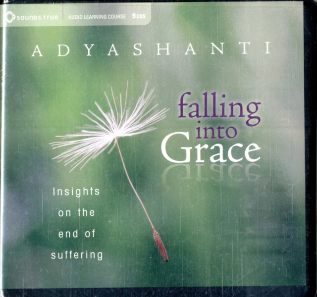 Falling into Grace : Insights on the End of Suffering, CD-Audio Book