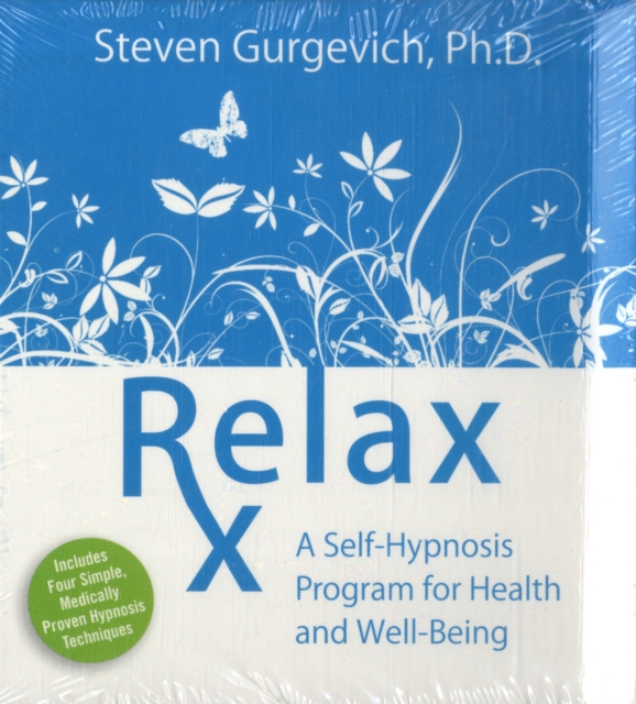 Relax Rx : A Self-Hypnosis Program for Health and Well-Being, CD-Audio Book