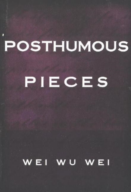 Posthumous Pieces : Second Edition, Paperback / softback Book