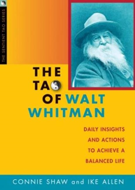 Tao of Walt Whitman : Daily Insights & Actions to Achieve a Balanced Life, Paperback / softback Book