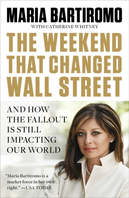 The Weekend That Changed Wall Street : And How the Fallout is Still Rocking Our World, Paperback / softback Book