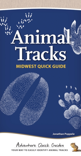 Animal Tracks of the Midwest : Your Way to Easily Identify Animal Tracks, Spiral bound Book