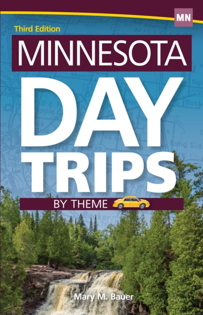 Minnesota Day Trips by Theme, Hardback Book
