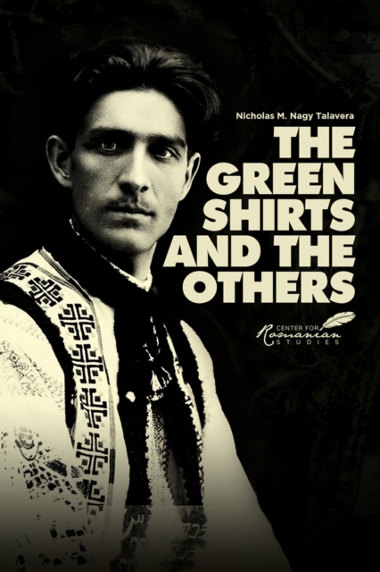 The Green Shirts and the Others : A History of Facism in Hungary and Romania, Paperback / softback Book