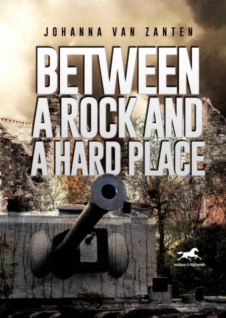 Between a Rock and a Hard Place : A Dutch Policeman Fighting the Nazi Occupation, Hardback Book