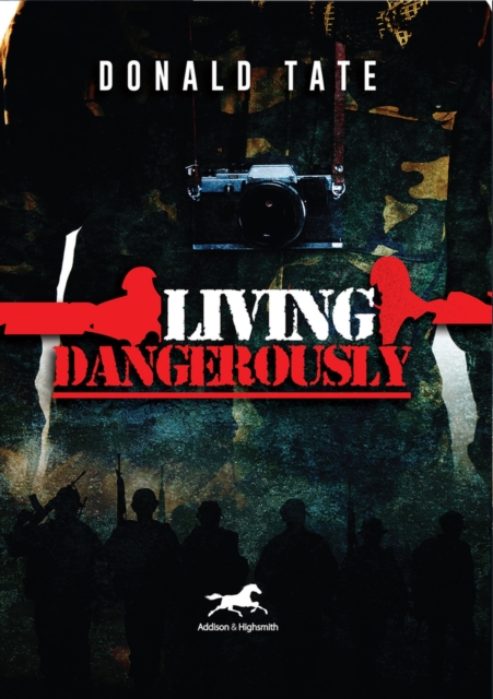 Living Dangerously : In Sweet Delusions and Datelines from Shrieking Hell, Hardback Book