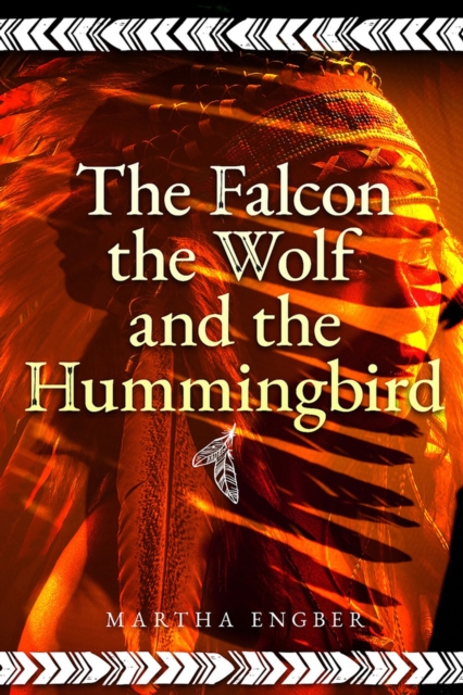 The Falcon, the Wolf, and the Hummingbird, Hardback Book