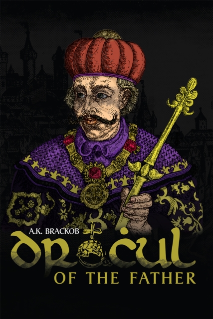 Dracul - Of the Father : The Untold Story of Vlad Dracul, EPUB eBook