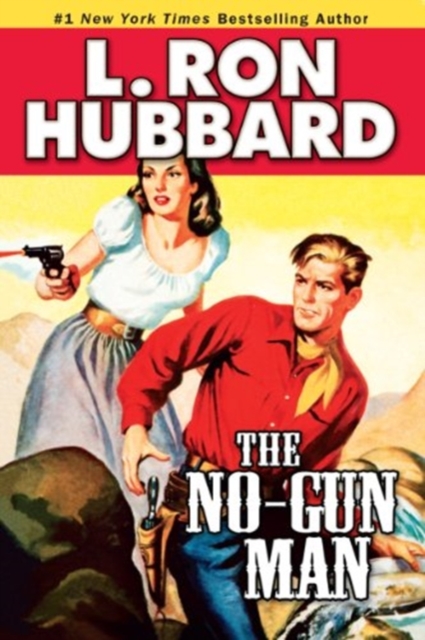 The No-Gun Man : A Frontier Tale of Outlaws, Lawlessness, and One Man's Code of Honor, Paperback / softback Book