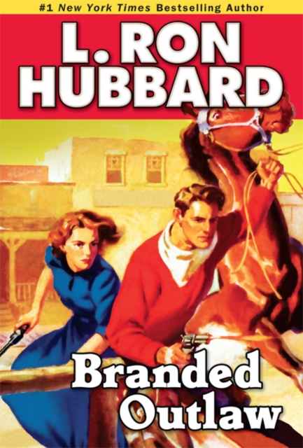 Branded Outlaw : A Tale of Wild Hearts in the Wild West, PDF eBook