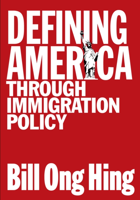 Defining America : Through Immigration Policy, Paperback / softback Book