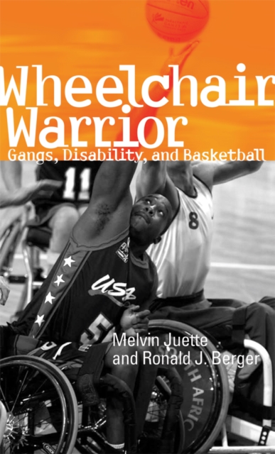 Wheelchair Warrior : Gangs, Disability and Basketball, Hardback Book