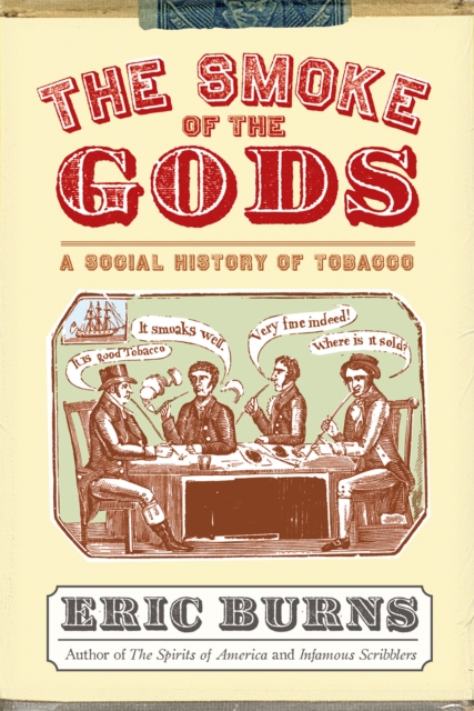 The Smoke of the Gods : A Social History of Tobacco, Hardback Book