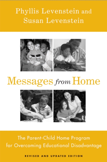Messages From Home : The Parent-Child Home Program For Overcoming Educational Disadvantage, Paperback / softback Book