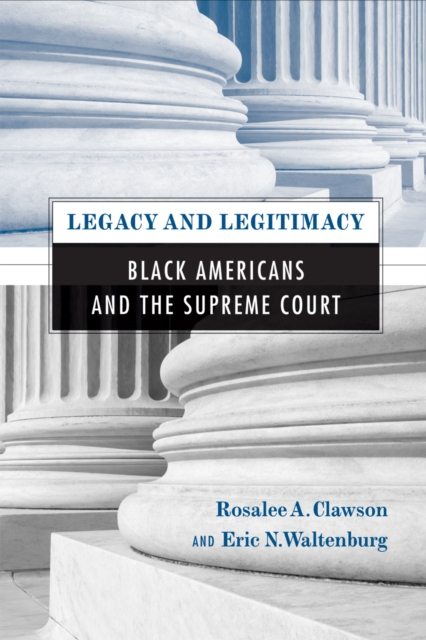 Legacy and Legitimacy : Black Americans and the Supreme Court, Hardback Book