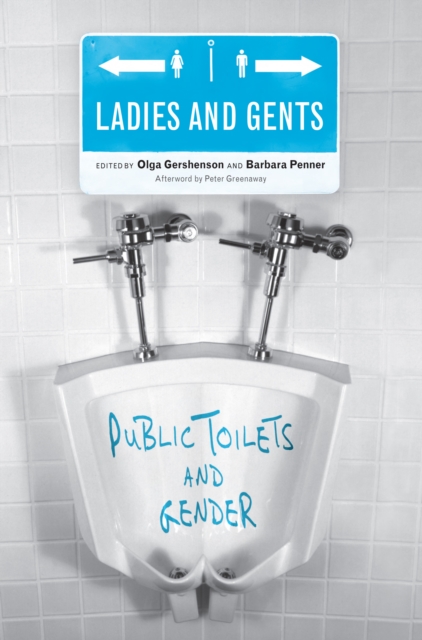 Ladies and Gents : Public Toilets and Gender, Hardback Book