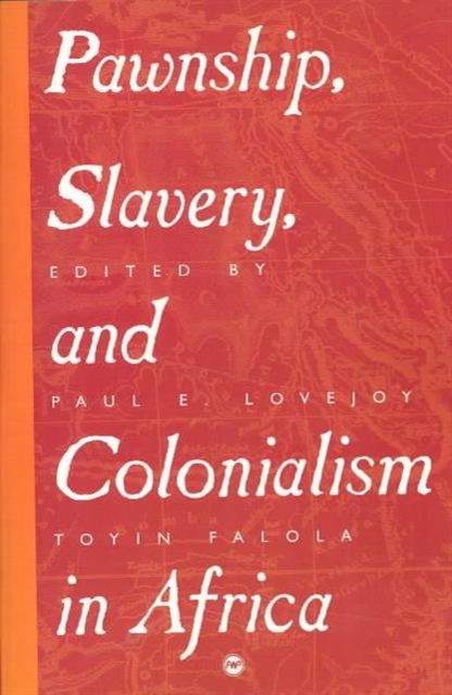 Pawnship, Slavery And Colonialism In Africa, Paperback / softback Book