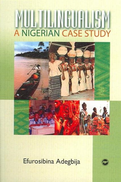 Multilingualism : A Nigerian Case Study, Paperback / softback Book