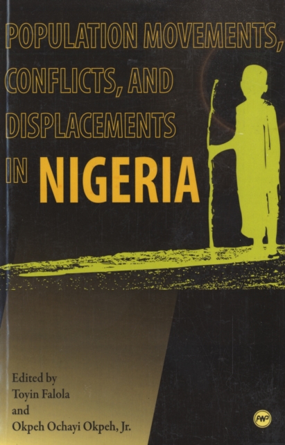Population Movements, Conflicts And Displacements In Nigeria, Paperback / softback Book
