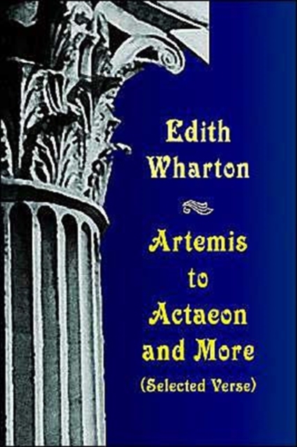 Artemis to Actaeon and More : Selected Verse, Paperback / softback Book