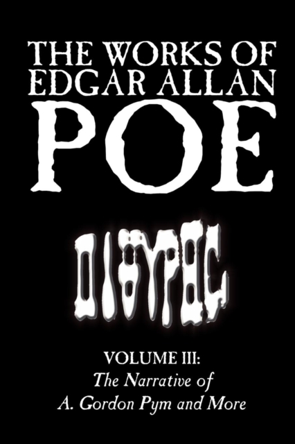 The Works of Edgar Allan Poe, Vol. III of V, Fiction, Classics, Literary Collections, Paperback / softback Book