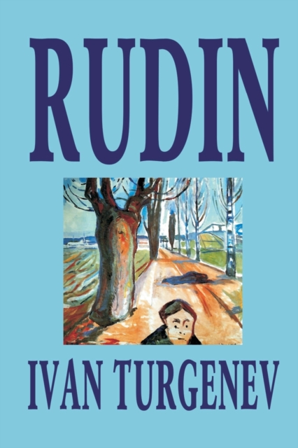 Rudin by Ivan Turgenev, Fiction, Classics, Literary, Paperback / softback Book