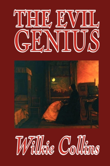 The Evil Genius by Wilkie Collins, Fiction, Classics, Paperback / softback Book