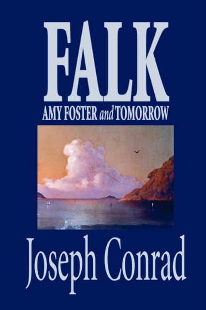 Falk, Amy Foster and Tomorrow by Joseph Conrad, Fiction, Classics, Paperback / softback Book