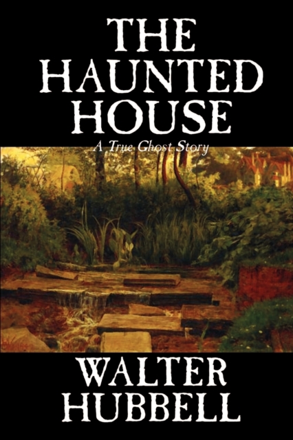 The Haunted House by Walter Hubbell, Fiction, Mystery & Detective, Paperback / softback Book