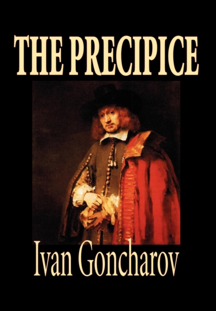 The Precipice by Ivan Goncharov, Fiction, Classics, Hardback Book