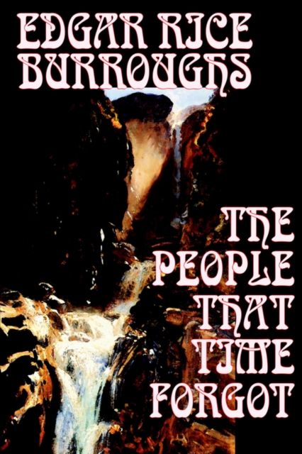 The People That Time Forgot by Edgar Rice Burroughs, Science Fiction, Hardback Book