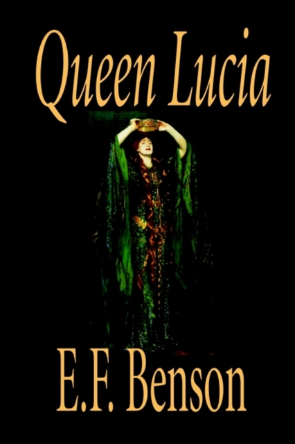 Queen Lucia by E. F. Benson, Fiction, Humorous, Hardback Book