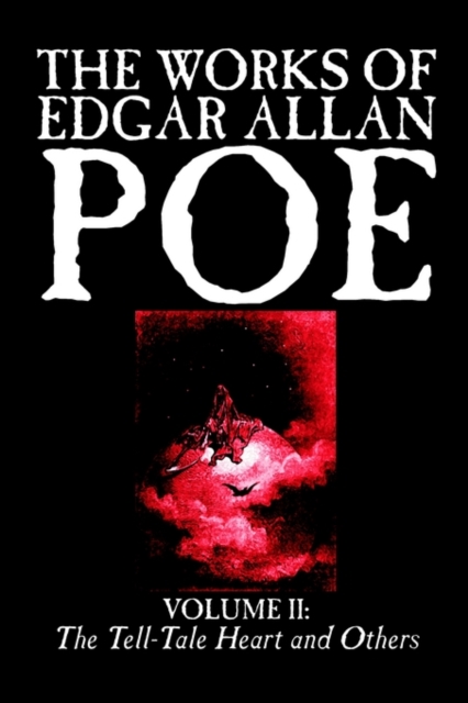 The Works of Edgar Allan Poe, Vol. II of V : The Tell-Tale Heart and Others, Fiction, Classics, Literary Collections, Hardback Book