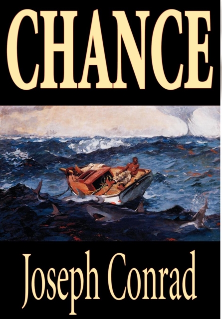 Chance by Joseph Conrad, Fiction, Classics, Hardback Book