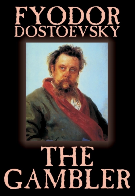 The Gambler by Fyodor M. Dostoevsky, Fiction, Classics., Hardback Book