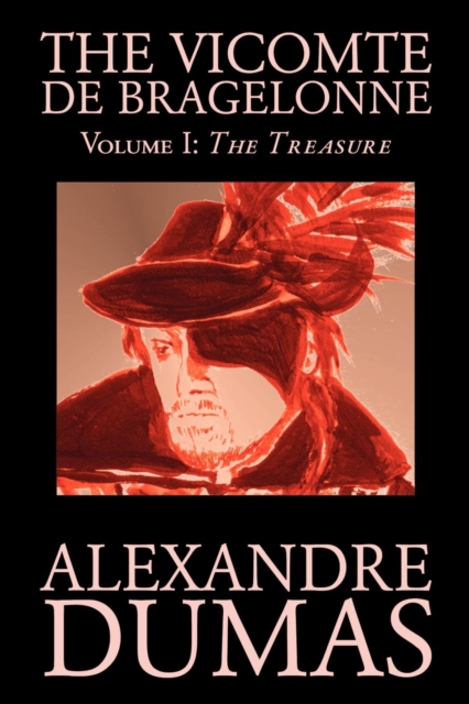 The Vicomte de Bragelonne, Vol. I by Alexandre Dumas, Fiction, Classics, Paperback / softback Book