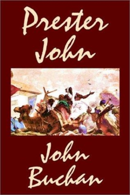 Prester John by John Buchan, Fiction, Action & Adventure, Hardback Book
