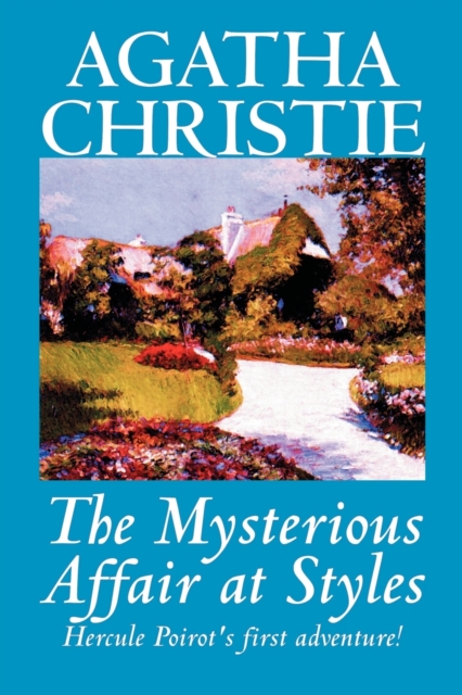 The Mysterious Affair at Styles by Agatha Christie, Fiction, Mystery & Detective, Paperback / softback Book
