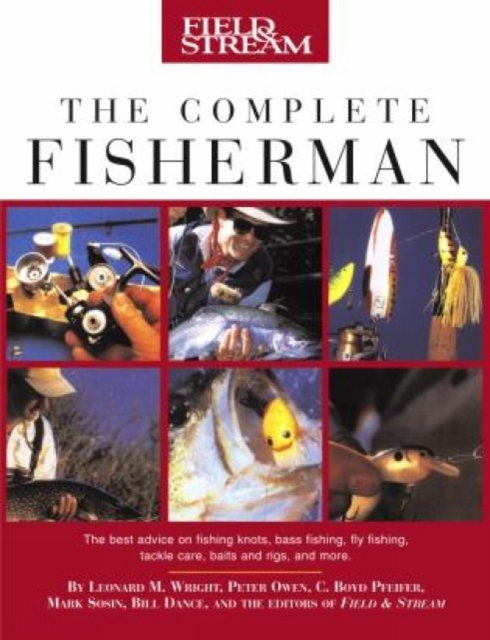 Field & Stream the Complete Fisherman, Paperback / softback Book