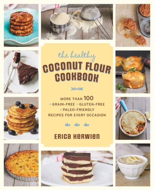 The Healthy Coconut Flour Cookbook, Paperback / softback Book