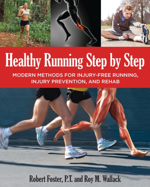 Healthy Running Step by Step : Self-Guided Methods for Injury-Free RunninG, Paperback / softback Book