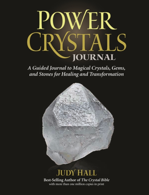 Power Crystals Journal : A Guided Journal to Magical Crystals, Gems, and Stones for Healing and Transformation, Paperback / softback Book