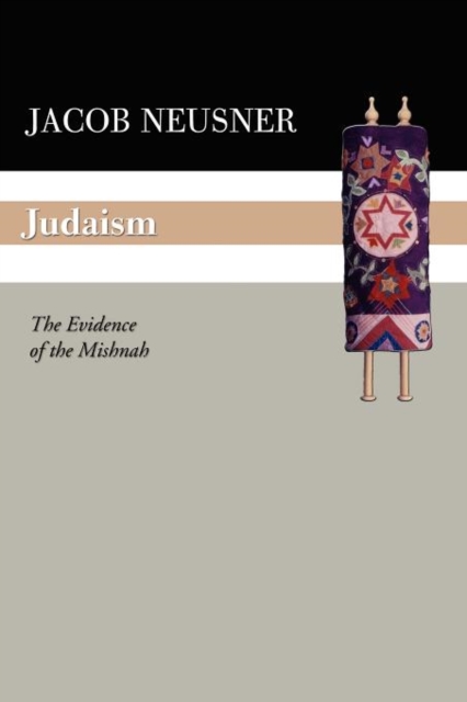 Judaism : The Evidence of the Mishnah, Paperback / softback Book